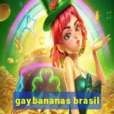 gaybananas brasil